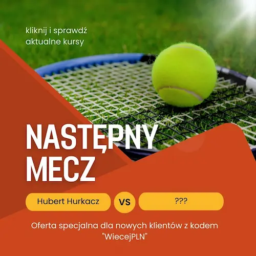 Hubert Hurkacz następny mecz typy bukmacherskie